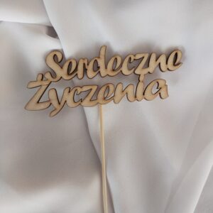 Napis drewniany na piku "Serdeczne życzenia"